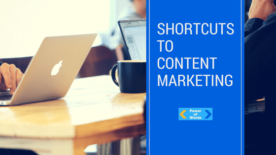 Shortcuts to Content Marketing
