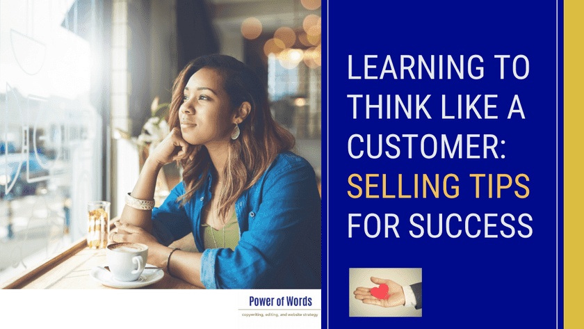 think like a customer: selling tips for success